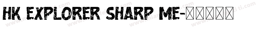 HK Explorer Sharp Me字体转换